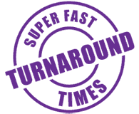 Fast Turnaround Times Fast Turnaround Times
